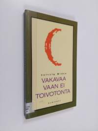 Vakavaa vaan ei toivotonta