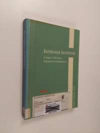 Kurittomat kuvitelmat : johdatus 1990-luvun kotimaiseen kirjallisuuteen