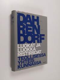 Luokat ja luokkaristiriidat teollisessa yhteiskunnassa