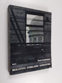 Maallistuva suomalainen suurkaupunki : Tutkimus eräiden yhteisö-, kasvatus- ja tilannetekijöiden vaikutuksesta helsinkiläisten maallistumiseen ja uskonnolliseen e...