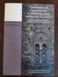 The influence of Constantinople on middle Byzantine aechitecture (834-1204). A typological and morphological approach at the provincial level