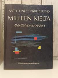 Kieleen mieltä - hyvää suomea / Mieleen kieltä - synonyymisanasto