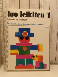 Luo leikiten 1 - käsityötä ja askartelua