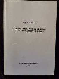 Formal and Philosophical in early Medieval Logic