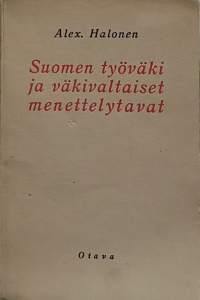 Suomen työväki ja väkivaltaiset menettelytavat. (Yhteiskunta, poliittinen historia, harvinainen)