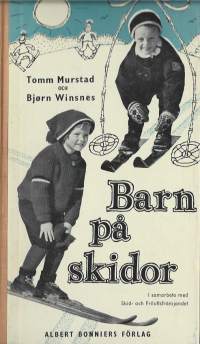 BARN PÅ SKIDORav MURSTAD, TOMM &amp; WINSNES, BJØRN