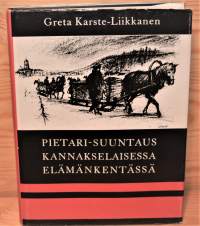 Pietari-suuntaus kannakselaisessa elämänkentässä : 1800-luvun loppupuolelta vuoteen 1918