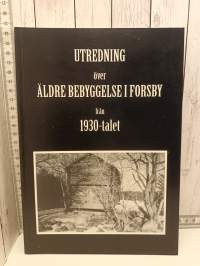 Utredning över äldre bebyggelse i Forsby från 1930-talet