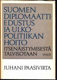 Suomen diplomaattiedustus ja ulkopolitiikan hoito itsenäistymisestä talvisotaan. 1968.1.p. 1. kokonaisesistys koko ulkoasiainhallinnon kehityksestä.