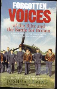 Forgotten Voices of the Blitz and the Battle of Britain, 2007.