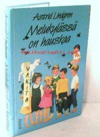 Melukylässä on hauskaa