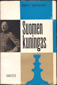 Suomen kuningas, 1965. 1.p. Eduskunta valitsi Hessenin prinssi Friedrich Karlin  Suomen kuninkaaksi lokakuussa 1918.. Mitä oikein tapahtui? Kirja kertoo taustat.