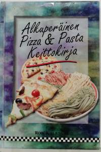 Alkuperäinen Pizza &amp; Pasta keittokirja.