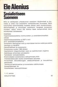Sosialistiseen Suomeen, 1969. 1.p. Kirja edustaa  sosialismia, joka teki pesäeron tiukkaan marxilaiseen oikeaoppisuuteen.