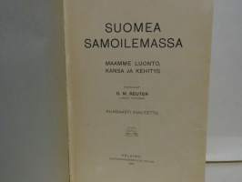 Suomea samoilemassa - Maamme luonto, kansa ja kehitys