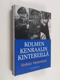 Kolmen kenraalin kintereillä (signeerattu)