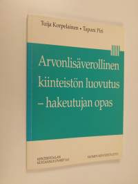 Arvonlisäverollinen kiinteistön luovutus : hakeutujanopas