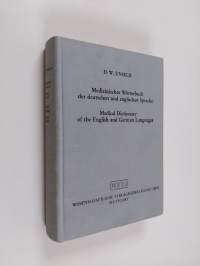 Medical Dictionary of the English and German Languages - Two Parts in One Volume: First Part: English-German, Second Part: German-English