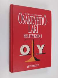 Osakeyhtiölaki selityksin 1 : Luvut 1-8 sekä voimaanpanosäännökset