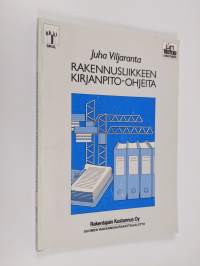 Rakennusliikkeen kirjanpito-ohjeita