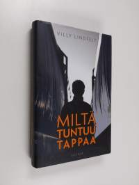 Miltä tuntuu tappaa