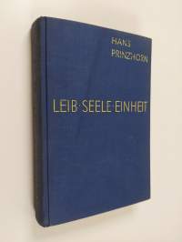 Leib - Seele - Einheit : ein kernproblem der neuen psychologie