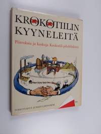 Krokotiilin kyyneleitä : Piirroksia ja kaskuja Krokodil-pilalehdestä