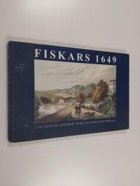 Fiskars 1649 - 350 vuotta Suomen teollisuuden historiaa