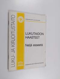 Lukutaidon haasteet : neljä esseetä