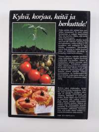 Kotipuutarhan herkut : puutarhasta pöytään