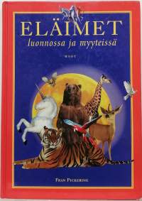 Eläimet luonnossa ja myyteissä. (Nuorten tietokirja)