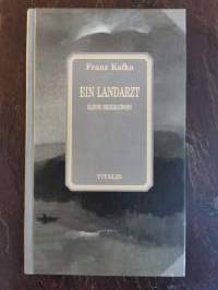 Ein Landarzt. Kleine Erzählungen
