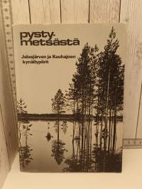 Pystymetsästä - Jalasjärven ja Kauhajoen kynäilypiirit