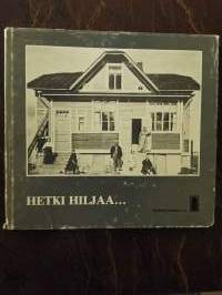 Hetki hiljaa... elämää nuoressa Iisalmessa