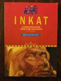 Inkat ja heidän edeltäjänsä. Perun kolme vuosituhatta. Näyttelyluettelo (näyttely 4.2. - 29.7. 2001)