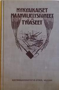 Nykyaikaiset Maanviljelyskoneet ja Työaseet. (Maatalous, tekniikka, harvinainen)