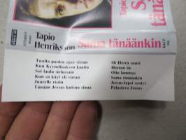 Tapio Henriksson - Sama tänäänkin -C-kasetti / C-cassette