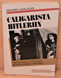 Caligarista Hitleriin  saksalaisen elokuvan psykologinen historia