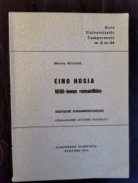 Eino Hosia. 1930-luvun romantikko