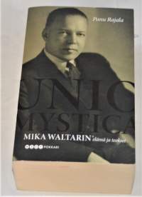 Unio mystica Mika Waltarin elämä ja teokset