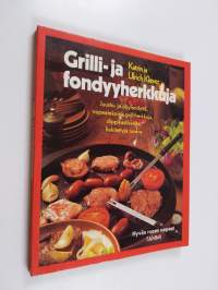 Grilli- ja fondyyherkkuja