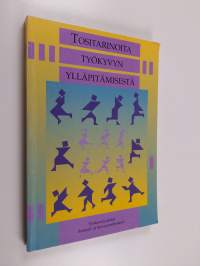 Tositarinoita työkyvyn ylläpitämisestä : seminaariraportti : Turku 5.-6.6.1995
