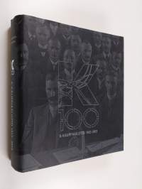 K100 : K-kauppiasliitto 1912-2012