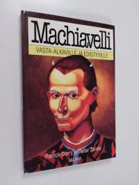 Machiavelli vasta-alkaville ja edistyville