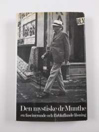 Den mystiske dr Munthe : En biografi om herren till San Michele