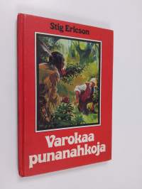 Varokaa punanahkoja!