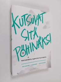 Kutsuvat sitä pöhinäksi : Tositarinoita kasvuyrittäjyydestä