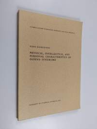 Physical, Intellectual, and Personal Characteristics of Down&#039;s Syndrome