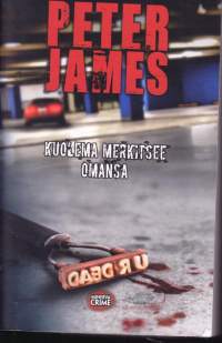 Peter James - Kuolema merkitsee omansa, 2015. 2.p. Brightonilainen ylikomisario Roy Grace ratkaisee 11. kerran rikoksia.