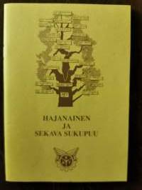 Hajanainen ja sekava sukupuu. Kuljetusalan ammattiliitot 1905-1995